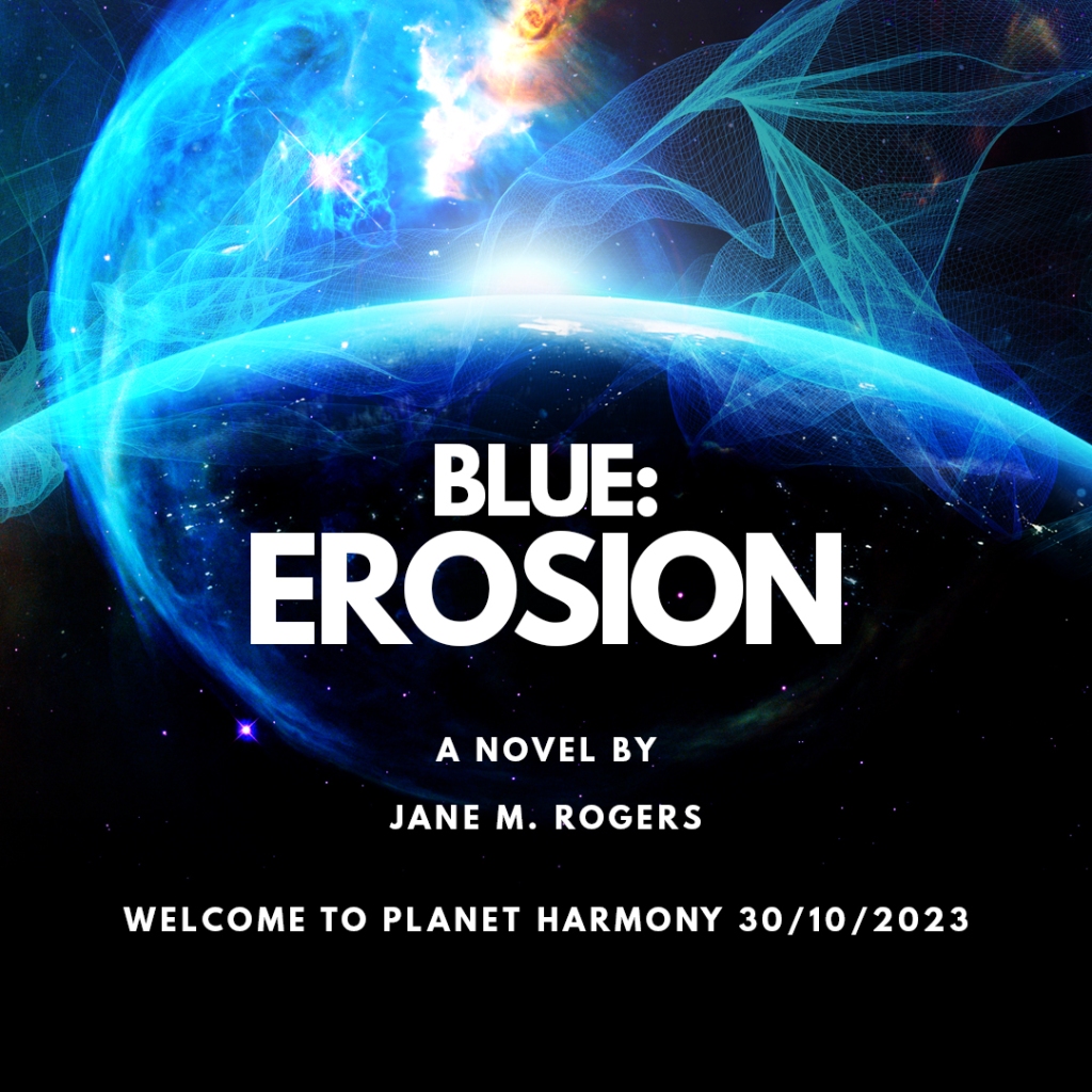 Blue: Erosion – a sci fi novel and proud daughter moment